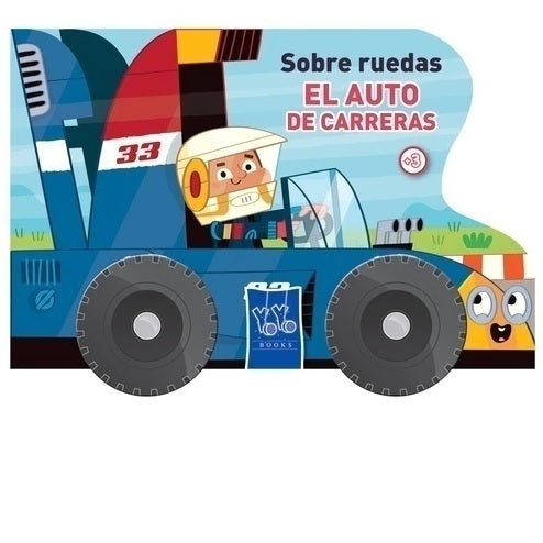 El auto de carreras. Sobre ruedas El auto de carreras. Sobre ruedas